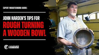 Rough Turning a Bowl with John Harden Design
