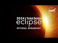2024 Total Solar Eclipse Through The Eyes Of NASA Official Broadcast