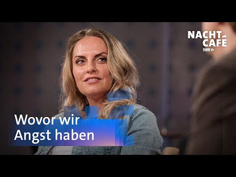 Wovor wir Angst haben | SWR Nachtcafé