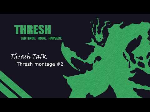 2# "Thrash Talk" - Thresh montage