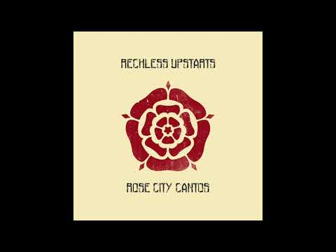 Rose City - Reckless Upstarts