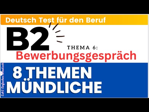 B2 Deutsch Test für den Beruf | Bewerbungsgespräch | 8 Themen Mündliche Prüfung | beruflich | TELC