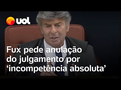Fux calls for the annulment of the trial of Bolsonaro and 7 others due to the Supreme Court's 'ab...
