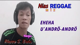 Download lagu lagu nias EHEHA U'ANDRO oleh Havino S. Duha mp3