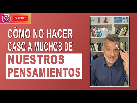 Gracias mente o cómo no hacer caso a muchos de nuestros pensamientos