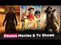 Top 10 Best Movies Tv Shows About Sea Pirates Ultimate Watch For Every Jack Sparrow Fan