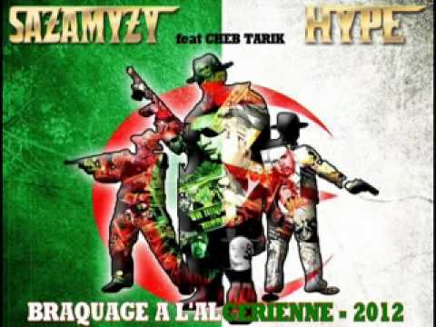 SAZAMYZY, HYPE & CHEB TARIK - Braquage à l'Algérienne 2012