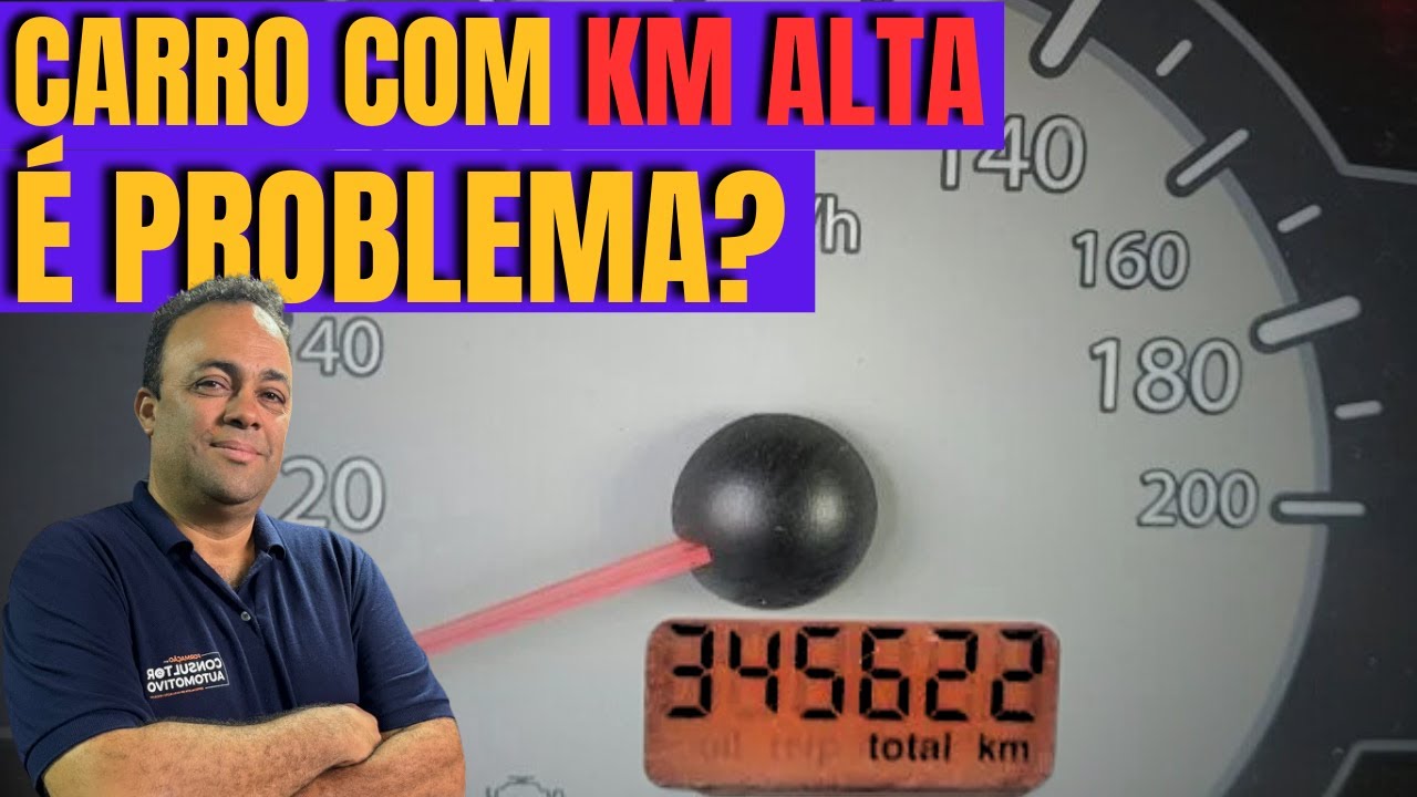 Carro com quilometragem alta, é problema?