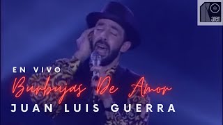 Juan Luis Guerra 4.40 - Burbujas De Amor (Video En Vivo)