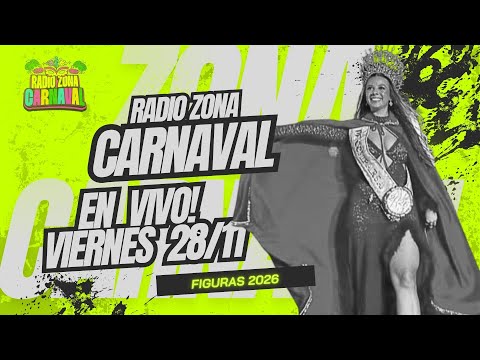 🔴 EN VIVO: 🎭Zona Carnaval 🎉 - Viernes  - 28-11-2025