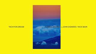Gabriel Ananda vs John Digweed &amp; Nick Muir Tachyon Dream Rework