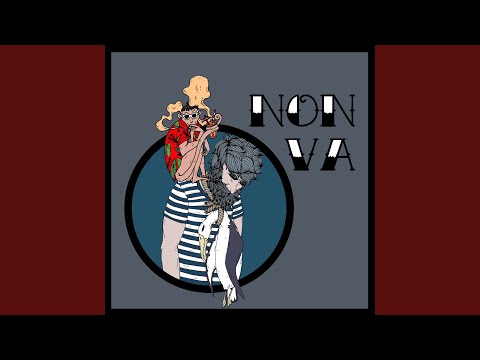 Video thumbnail for Non Va