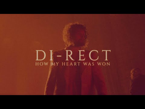 DI-RECT | How My Heart Was Won