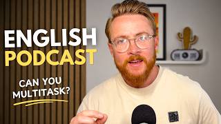 Advanced English Listening Practice | Can You Really Multitask? (C1–C2 British Podcast)