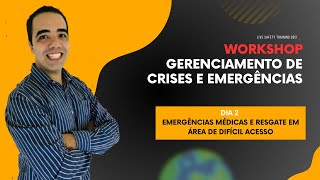 Workshop - Dia 2 - Gerenciamento de Crise e Emergências