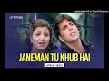 Janeman Tu Khub Hai Jaani Dushmaln