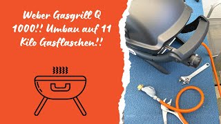 Weber Grill Q 1000 Umbauanleitung auf 11 oder 5 Kg Gasflaschen