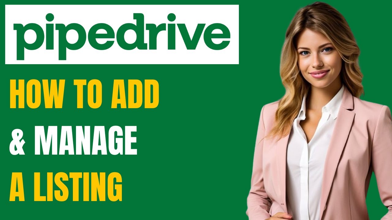 Pipedrive Tutorial: How to Add a Listing in Pipedrive CRM