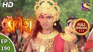 Vighnaharta Ganesh - Ep 190 - Full Episode - 15th May, 2018