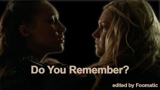 Do You Remember?  ||  The 100  || Clexa