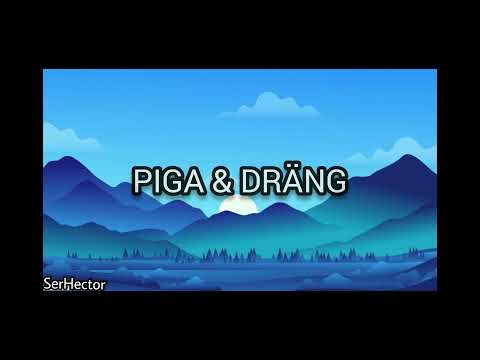 PIGA & DRÄNG lyrics - DRÄNGARNA