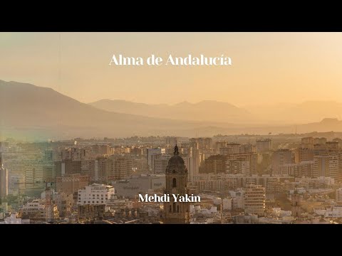 Mehdi Yakin - Alma de Andalucía (Official Video)