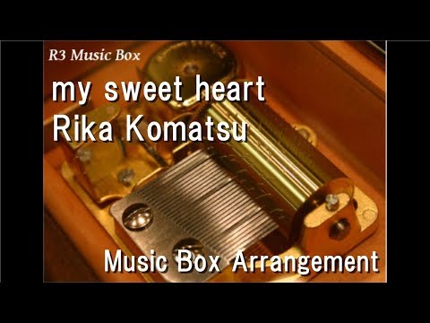 my sweet heart/Rika Komatsu [Music Box] (Anime "Tokyo Mew Mew" OP)