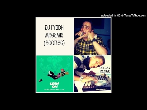 Cheb Hichem vs. Major Lazer & Dj Snake - Megamix DJ Ryadh 2016