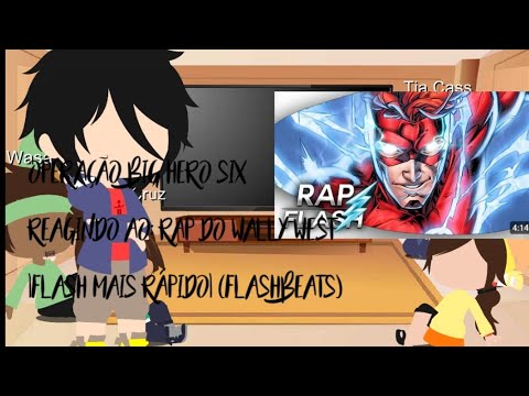 Operação Big Hero Six Reagindo ao: Rap do Wally West|Flash mais Rápido|Hiro As? (@FlashBeatsManow )