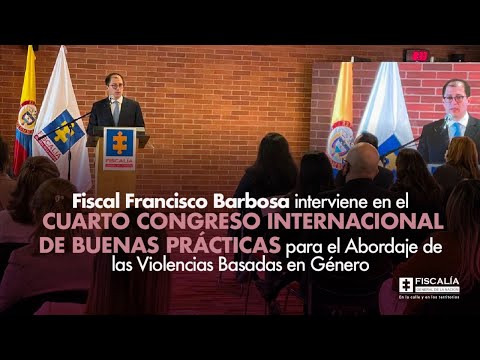 Fiscal Francisco Barbosa interviene en Congreso de Buenas Prácticas para abordar violencia de género