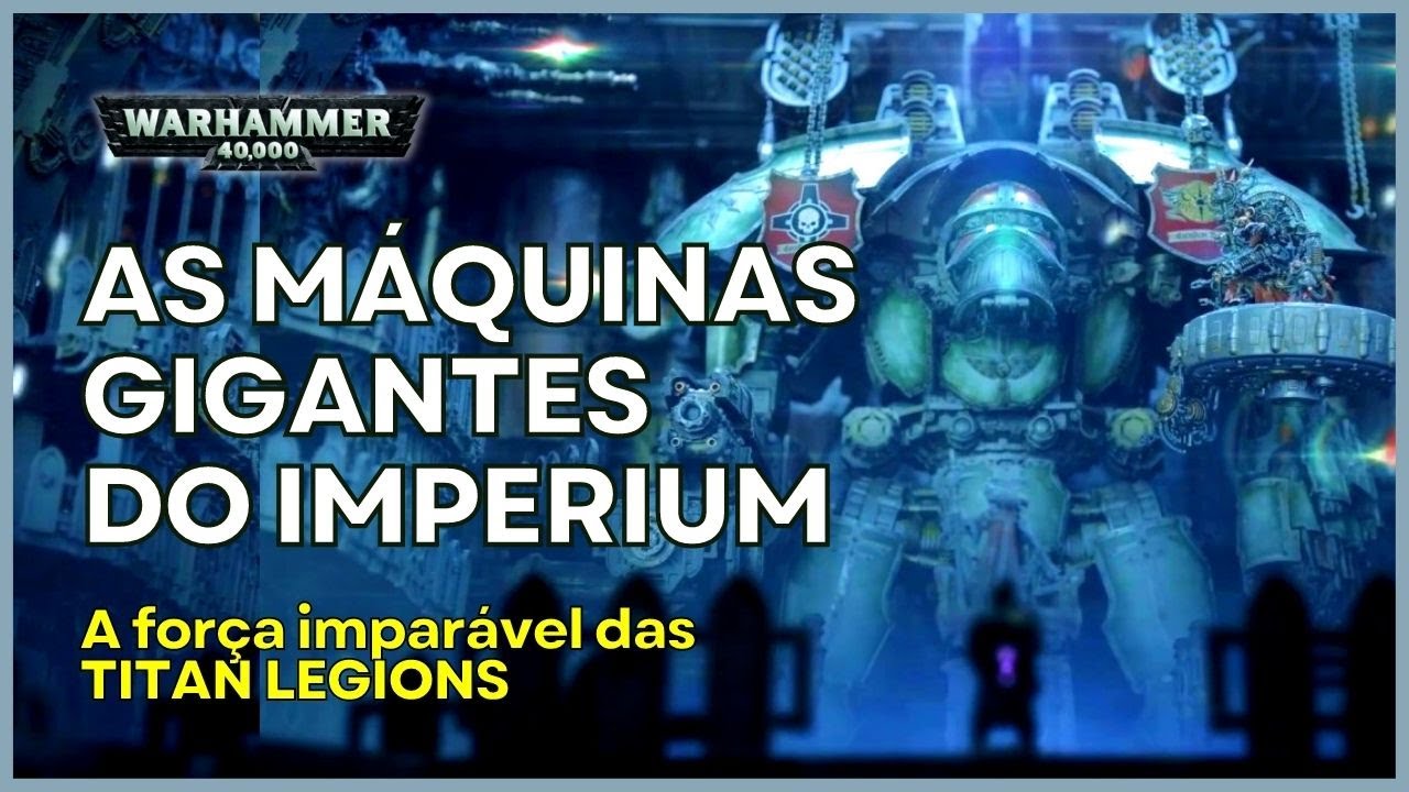 TITAN LEGIONS. O poder assustador dos Adeptus Mechanicus war40k.