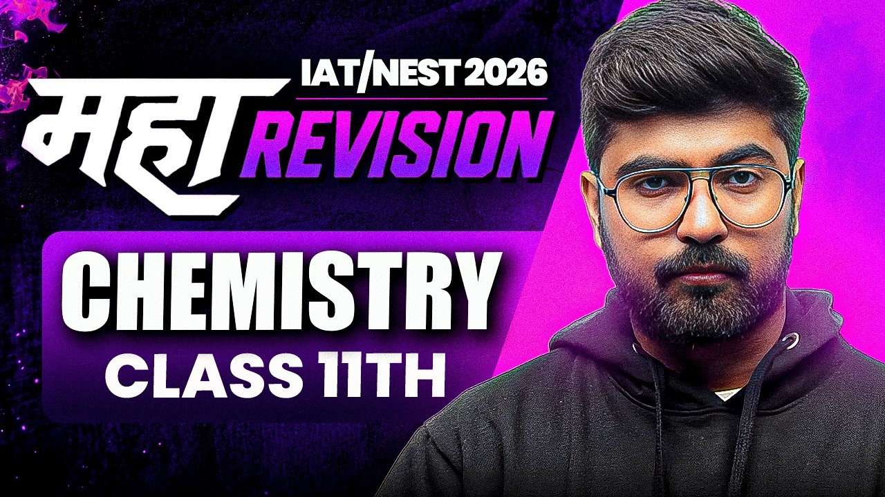 IAT/NEST Class 11 Chemistry Maha Revision