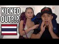 KICKED OUT of Thailand?