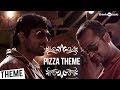 Pizza Theme Pizza Vijay Sethupathi Ramya Nambeesan Santhosh Narayanan Karthik Subbaraj