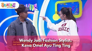 Download lagu [FULL] Wendy Jadi Fashion Stylist, Kena Omel Ayu Ting Ting - BROWNIS (30/12/25) mp3