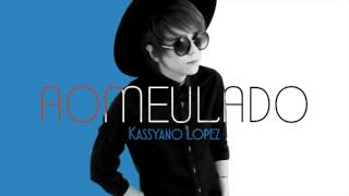 Kassyano Lopez - Ao Meu Lado