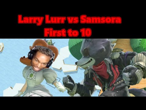 Samsora vs Larry Lurr First to 10