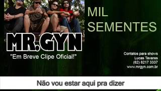 Mr. Gyn - Mil Sementes - 2013 (Clipe Pré-Produção)