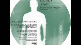 Marc Miroir feat. Kiki Moorse - The Train (Original Mix).wmv
