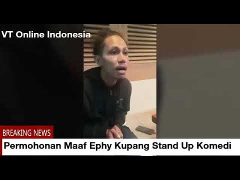 Permohonan Maaf Dari Ephy Kupang Stand Up Komedi Kepada Masyarakat NTT