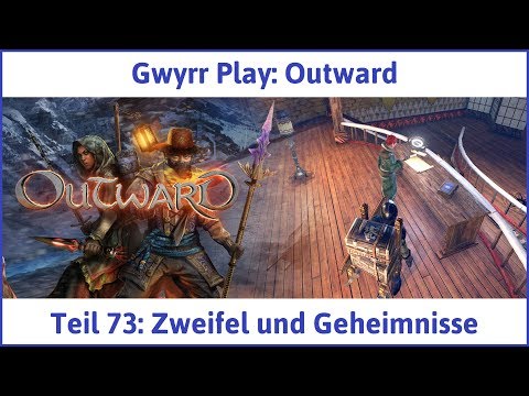 Outward Teil 73: Zweifel und Geheimnisse - Let's Play|Deutsch