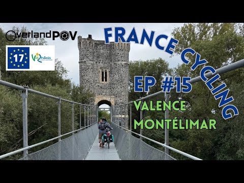 #15 France Cycle Tour on the Via Rhona Eurovelo 17: Valence - Montelimar