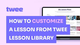 How to Customize a Lesson from Twee’s ESL Lesson Library