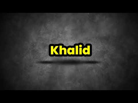 Khalid Pronunciation | How To Say Khalid