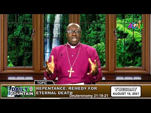 THE DAILY FOUNTAIN DEVOTIONAL OF AUGUST 10, 2021 - THE RT. REV'D MANASSES OKERE