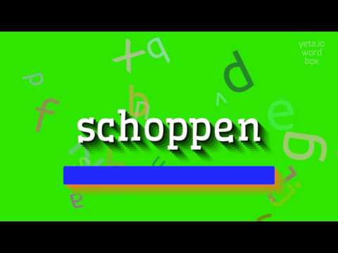 SCHOPPEN - HOW TO PRONOUNCE SCHOPPEN? #schoppen
