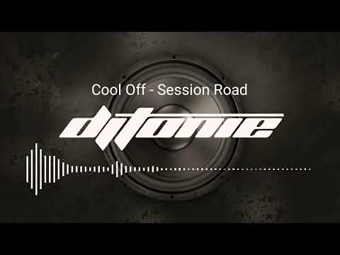 Cool Off - Session Road - Djtonie Redrum