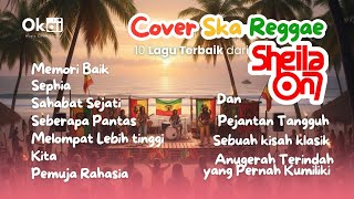 Download lagu 10 Lagu Terbaik Sheila on 7 - Cover Reggae Ska by Okai Music mp3 Download lagu 10 Lagu Terbaik Sheila on 7 - Cover Reggae Ska by Okai Music mp3