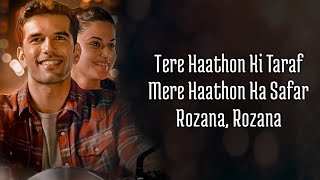 Rozana Lyrics  Naam Shabana  Akshay Kumar Taapsee 