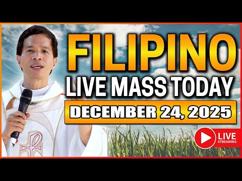 FILIPINO LIVE MASS TODAY ONLINE  II DECEMBER 24, 2025 II FR. FIDEL ROURA